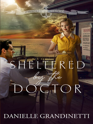 cover image of Sheltered by the Doctor